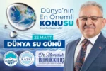 Kayseri Büyükşehir Belediye Başkanı Memduh Büyükkılıç, Dünya Su Günü kapsamında suyun önemine dikkat çekti.