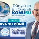Kayseri Büyükşehir Belediye Başkanı Memduh Büyükkılıç, Dünya Su Günü kapsamında suyun önemine dikkat çekti.