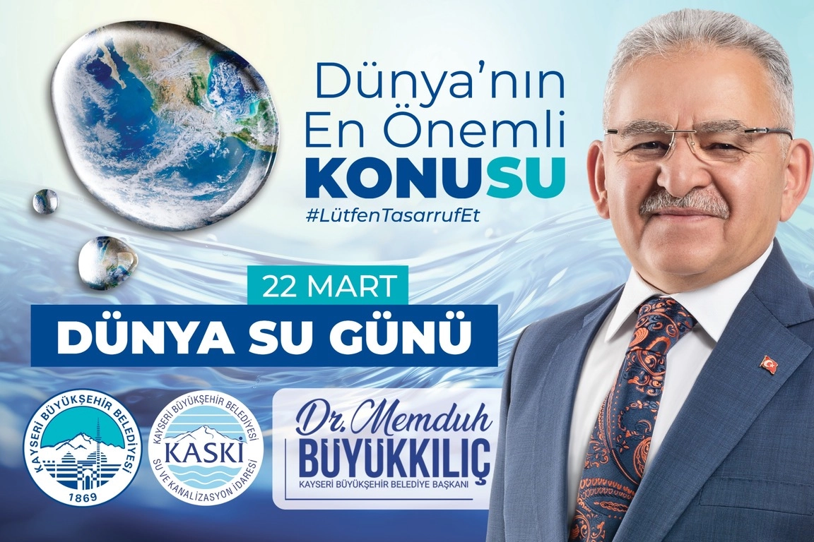 Kayseri Büyükşehir Belediye Başkanı Memduh Büyükkılıç, Dünya Su Günü kapsamında suyun önemine dikkat çekti.