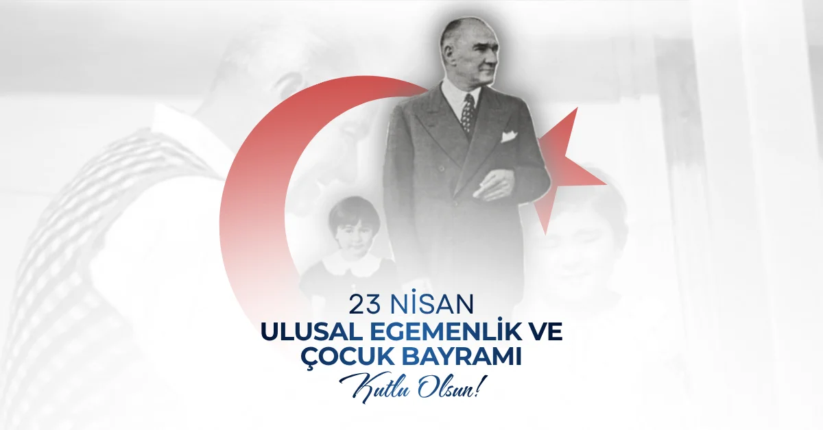 23 Nisan Ulusal Egemenlik ve Çocuk Bayramı kutlamaları