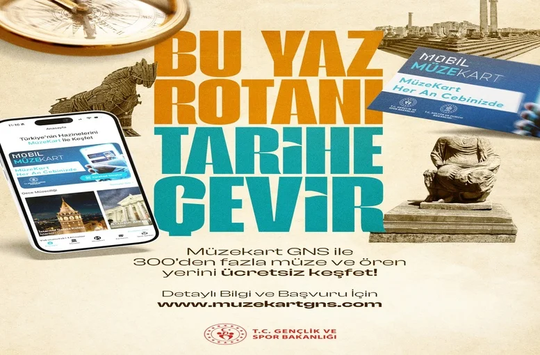 19-25 yaş arası gençlere ücretsiz Müzekart GNS uygulaması ile müze ve ören yerlerine giriş müjdesi.