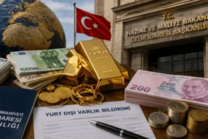 Yurt dışı varlıkları Türkiye'ye getirme süreci ve vergi avantajları hakkında bilgilendirme